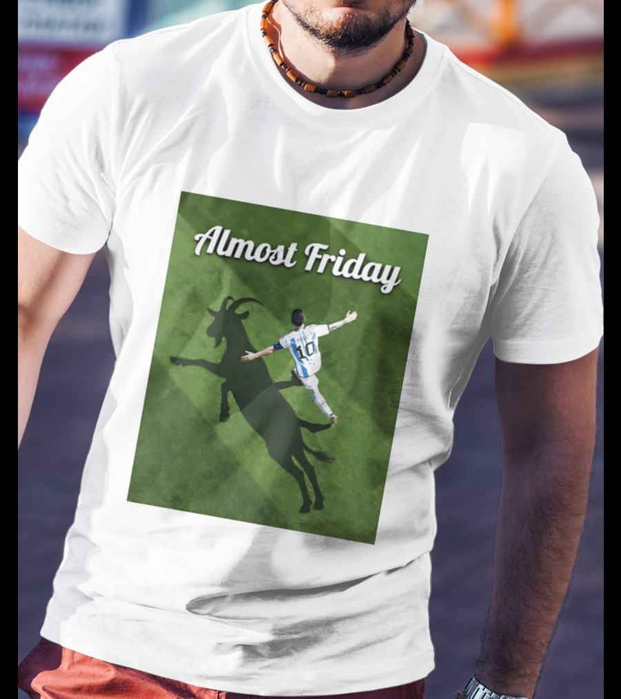 Almost Friday Lionel Messi Argentina GOAT Shadow Celebration T-Shirt