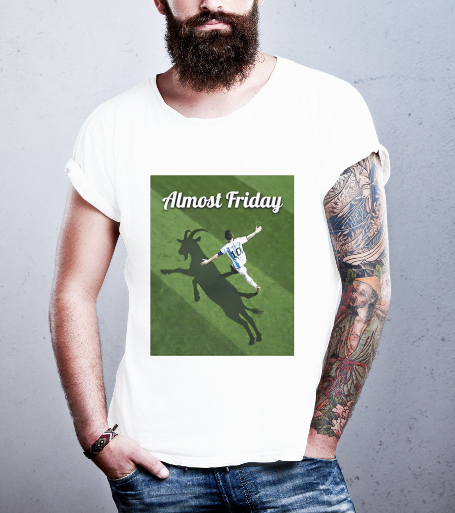 Almost Friday Lionel Messi Argentina GOAT Shadow Celebration T-Shirt