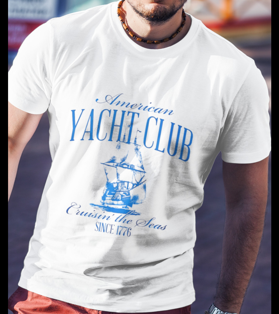American Yacht Club Cruisin The Seas Since 1776 T-Shirt