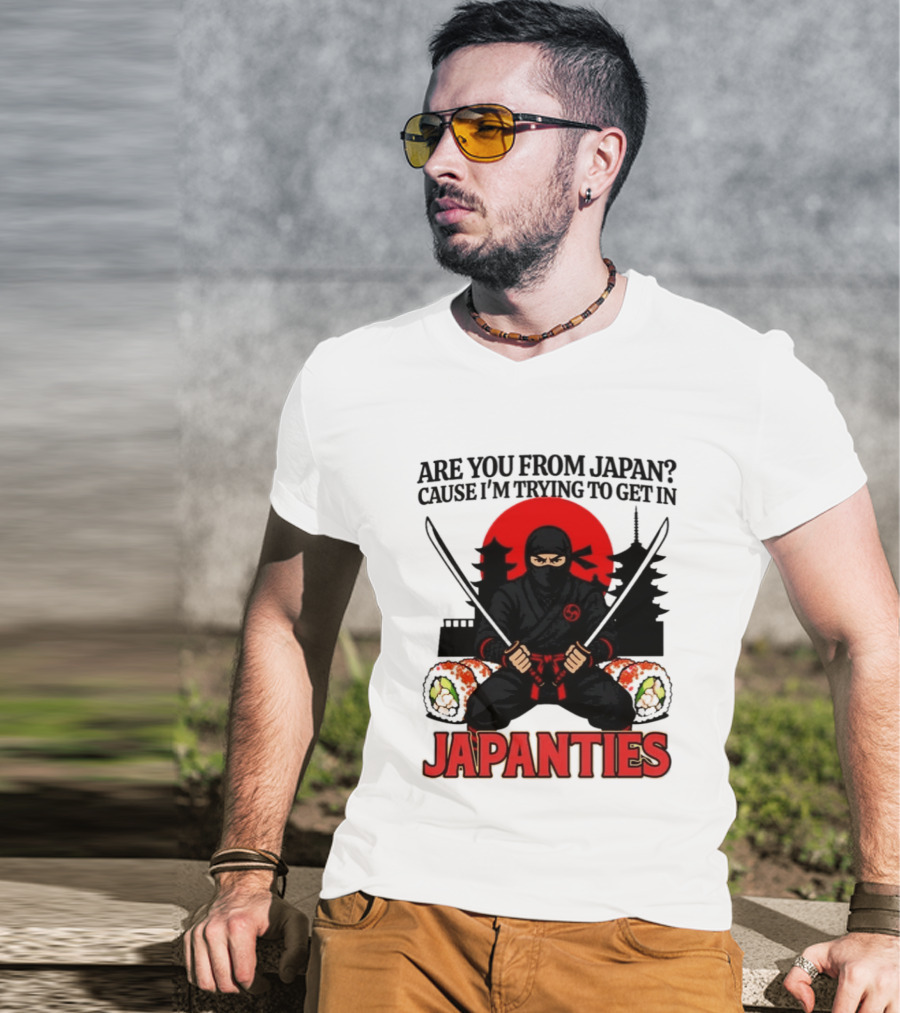 Are You From Japan Cause I'm Trying To Get In Japanties Ninja Pagoda And Red Sun T-Shirt
