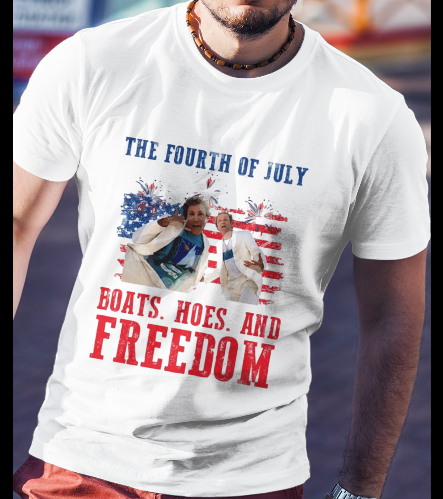 The Fourth Of July Boats Hoes And Freedom Step Brothers Boating Party T-Shirt