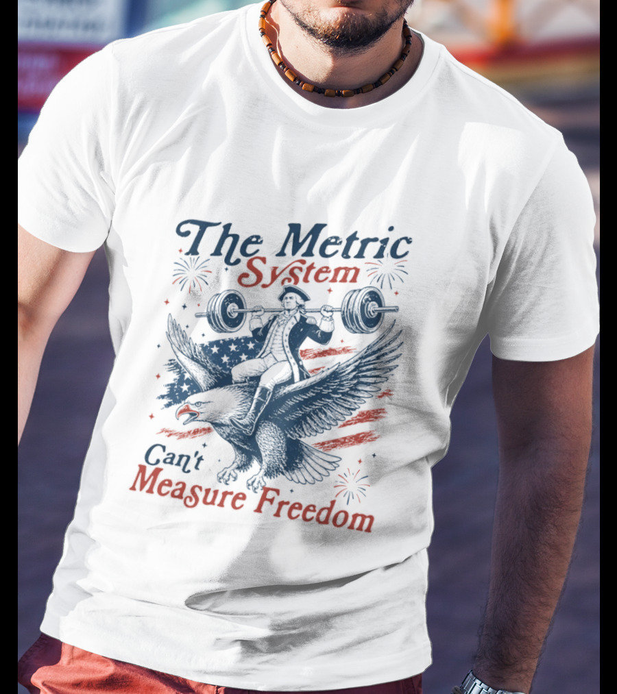 The Metric System Can't Measure Freedom Eagle USA Flag 250 Anniversary T-Shirt