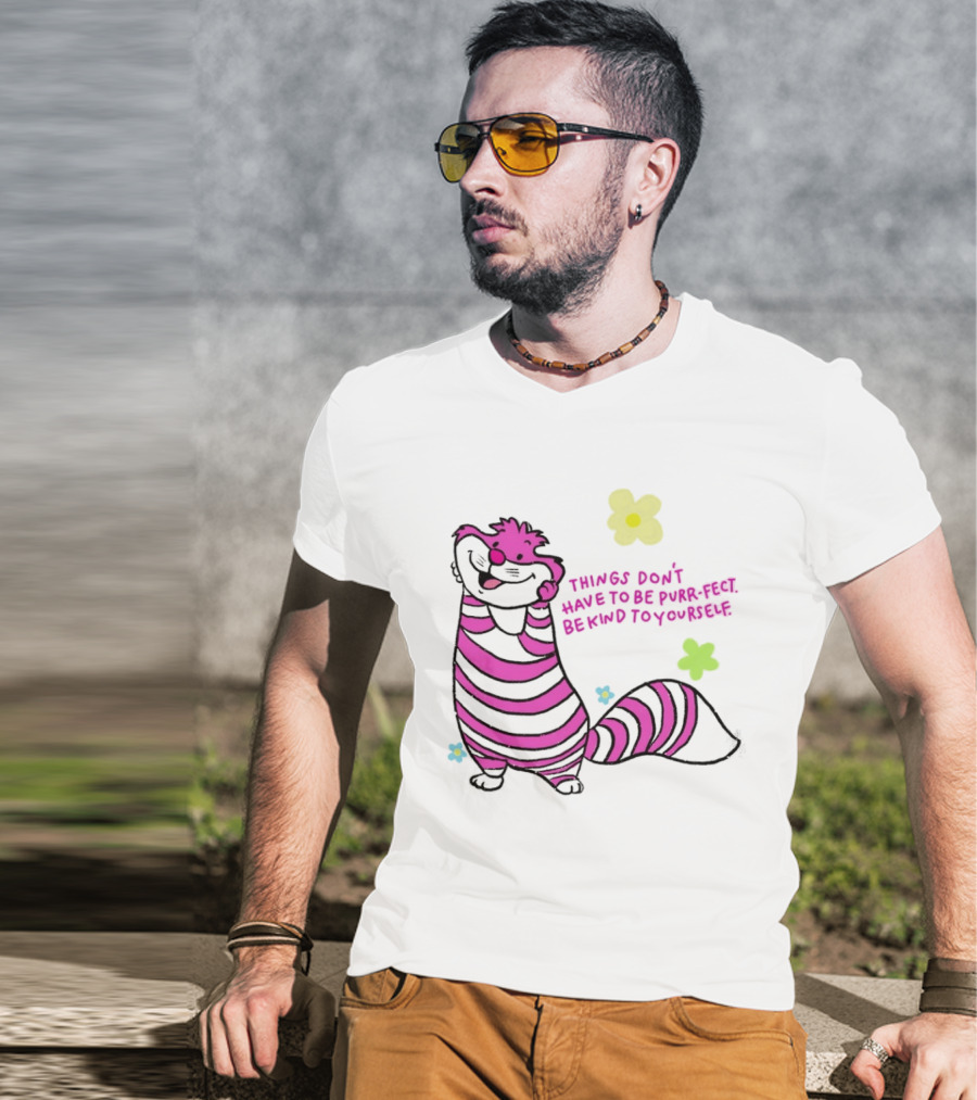 Things Don't Have To Be Purr Fect Be Kind To Yourself Striped Cat With Flowers T-Shirt