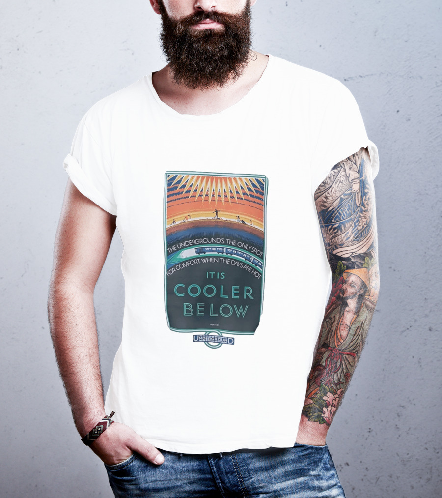 The Underground's Only Spot For Comfort When Days Are Hot It Is Cooler Below T-Shirt