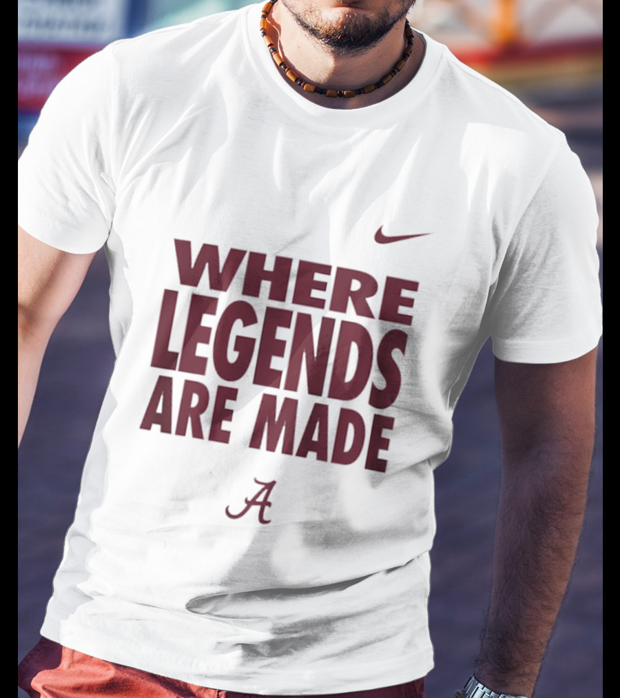 Alabama Crimson Tide Nike Where Legends Are Made T-Shirt