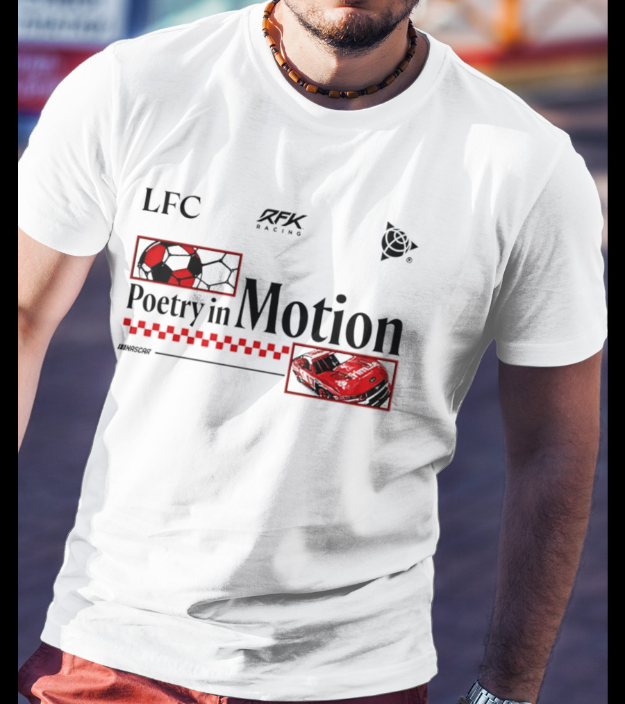 LFC RFK Racing Poetry In Motion NASCAR T-Shirt