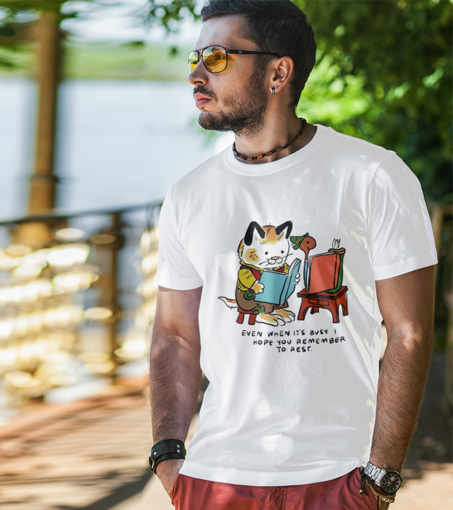 Even When It's Busy Remember To Rest Cute Cat T-Shirt