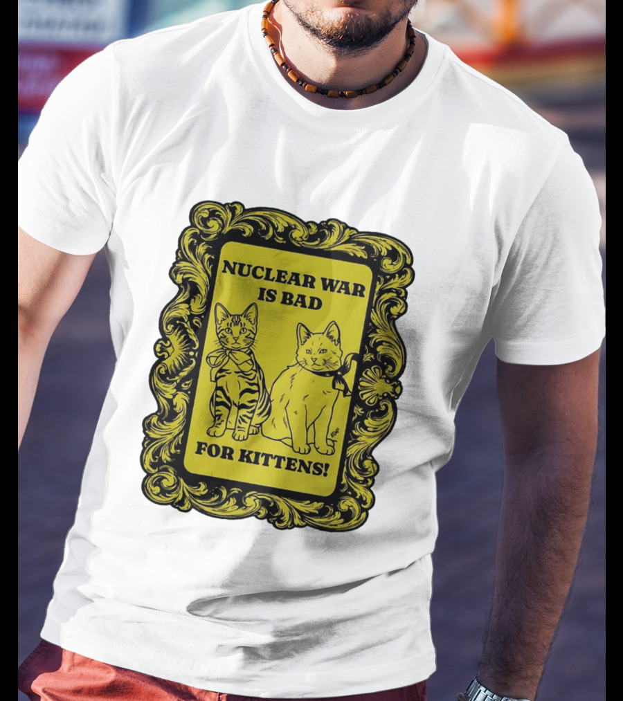 Nuclear War Is Bad For Kittens Vintage Style Kittens Motif T-Shirt