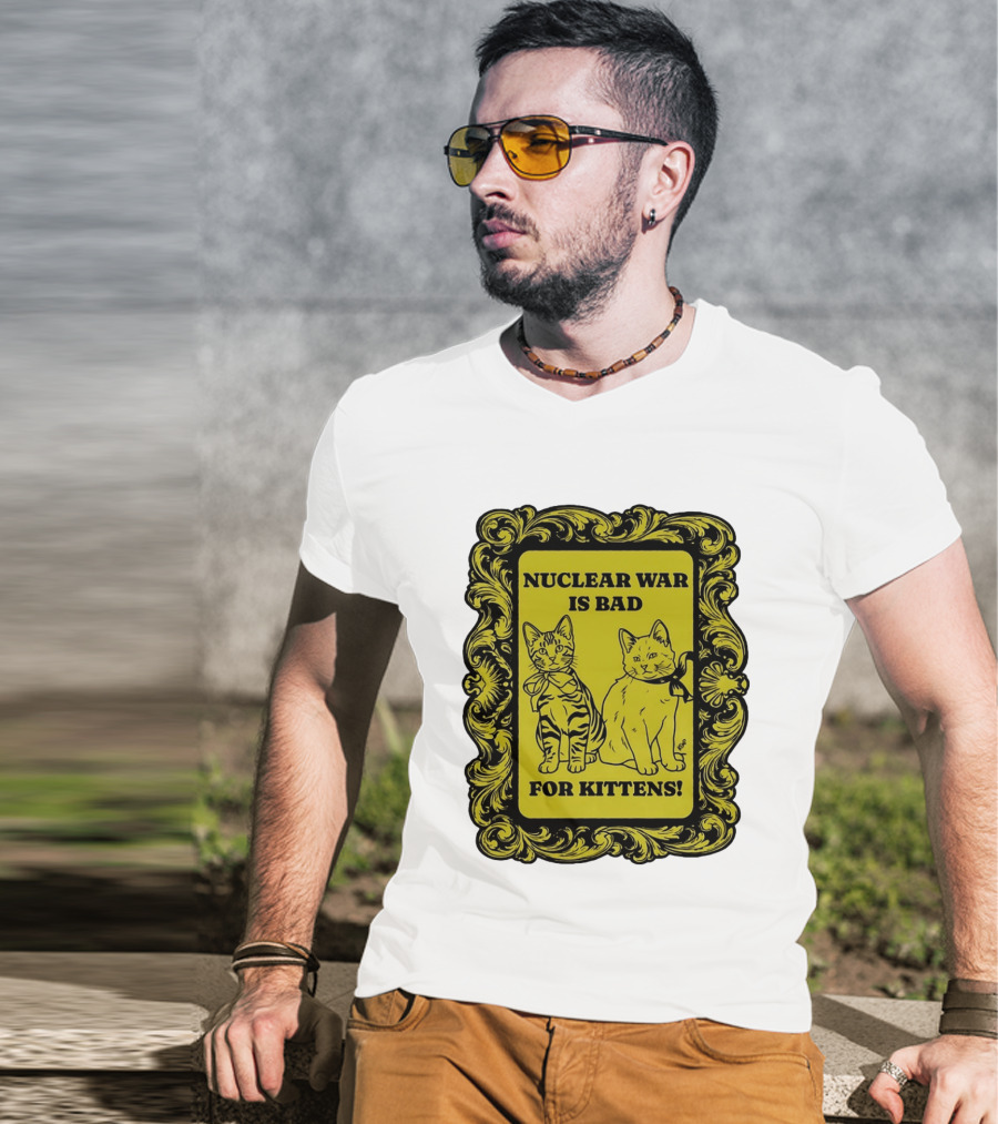 Nuclear War Is Bad For Kittens Vintage Style Kittens Motif T-Shirt