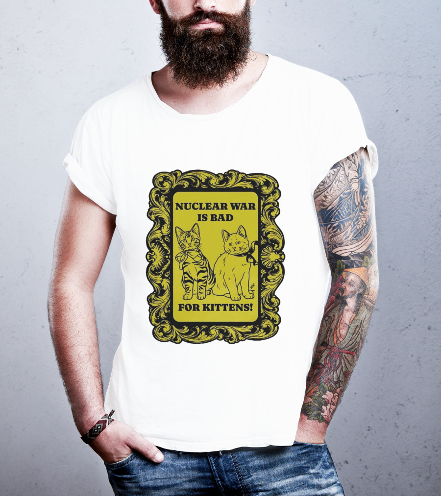 Nuclear War Is Bad For Kittens Vintage Style Kittens Motif T-Shirt
