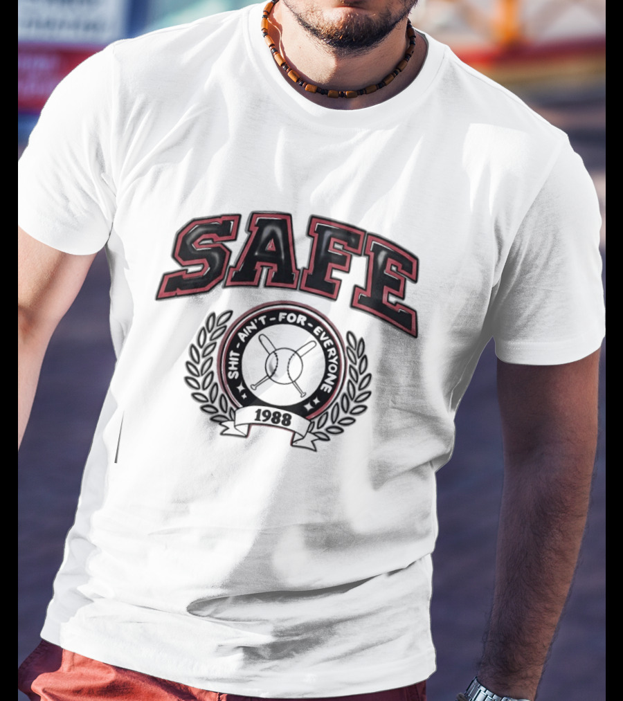 Safe Shit Ain't For Everyone 1988 Baseball Laurel T-Shirt