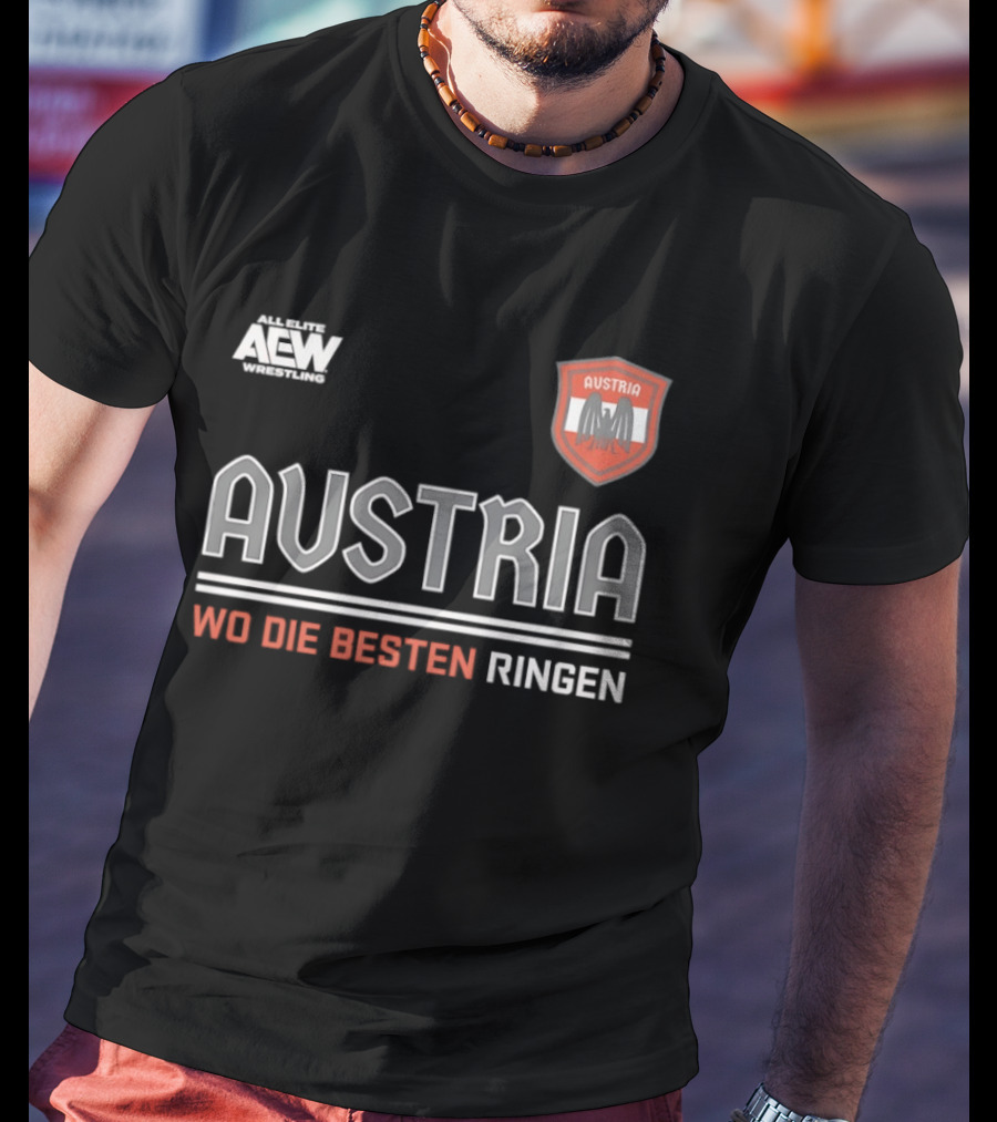 Austria Wo Die Besten Ringen AEW Wrestling T-Shirt