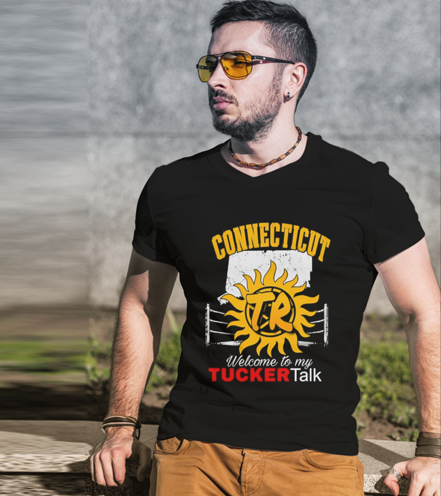 Connecticut TR Sunburst Welcome To My Tucker Talk T-Shirt