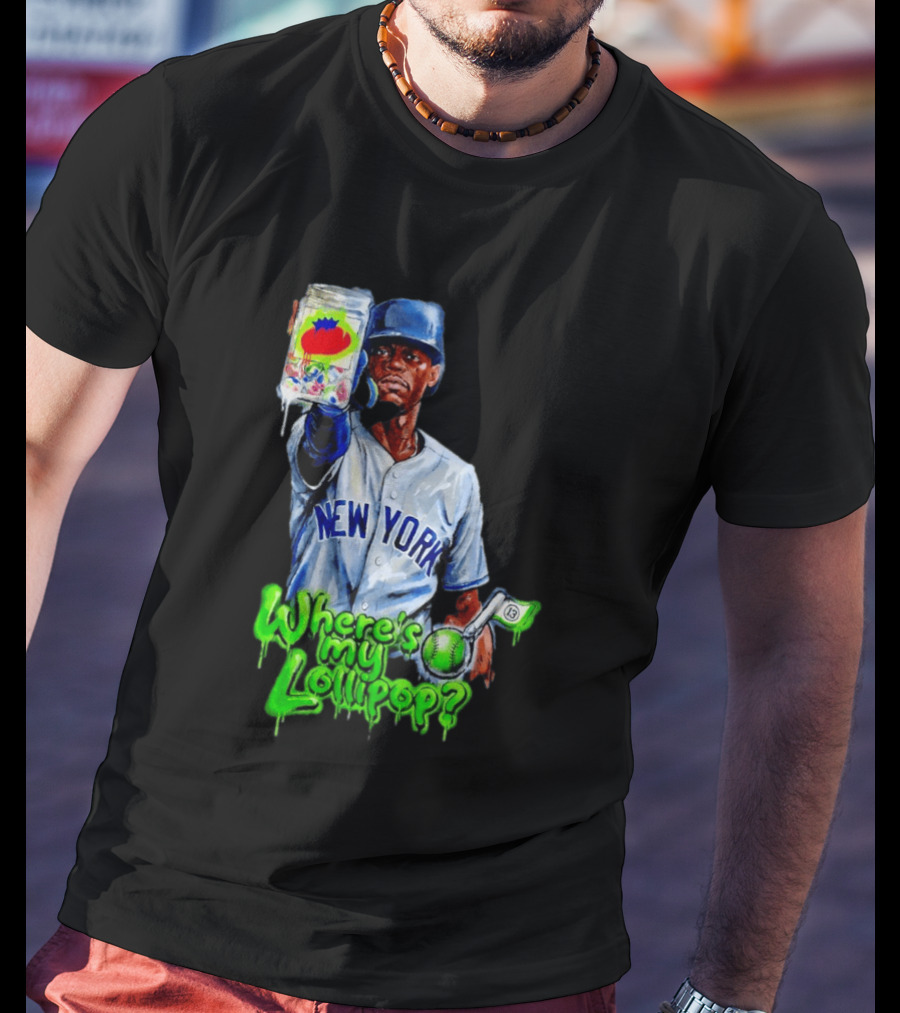 Where's My Lollipop New York Yankees Baseball 2026 T-Shirt