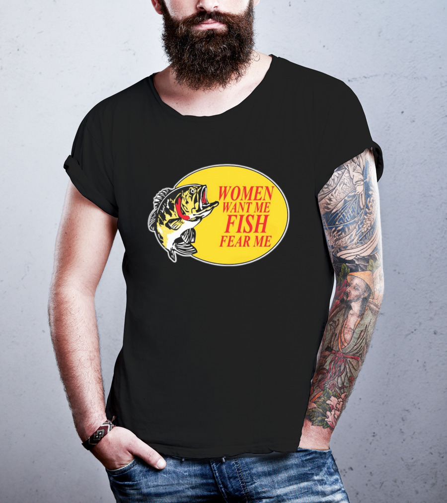 Women Want Me Fish Fear Me Bass Pro Shops T-Shirt