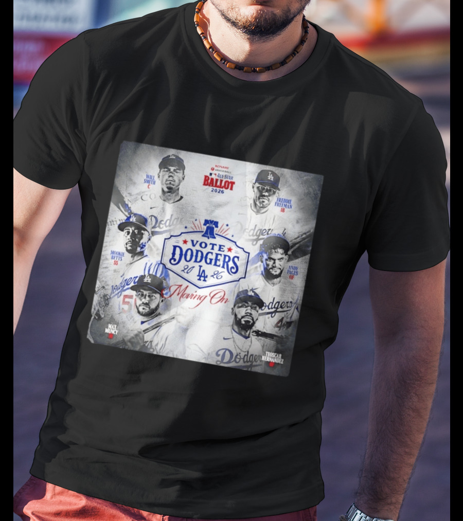 Los Angeles Dodgers Vote 2026 Will Smith Freddie Freeman Mookie Betts Andy Pages Max Muncy Teoscar Hernandez T-Shirt