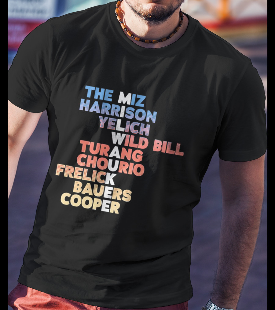 Milwaukee Brewers 2026 Roster Names The Miz Harrison Yelich Wild Bill Turang Chourio Frelick Bauers Cooper T-Shirt