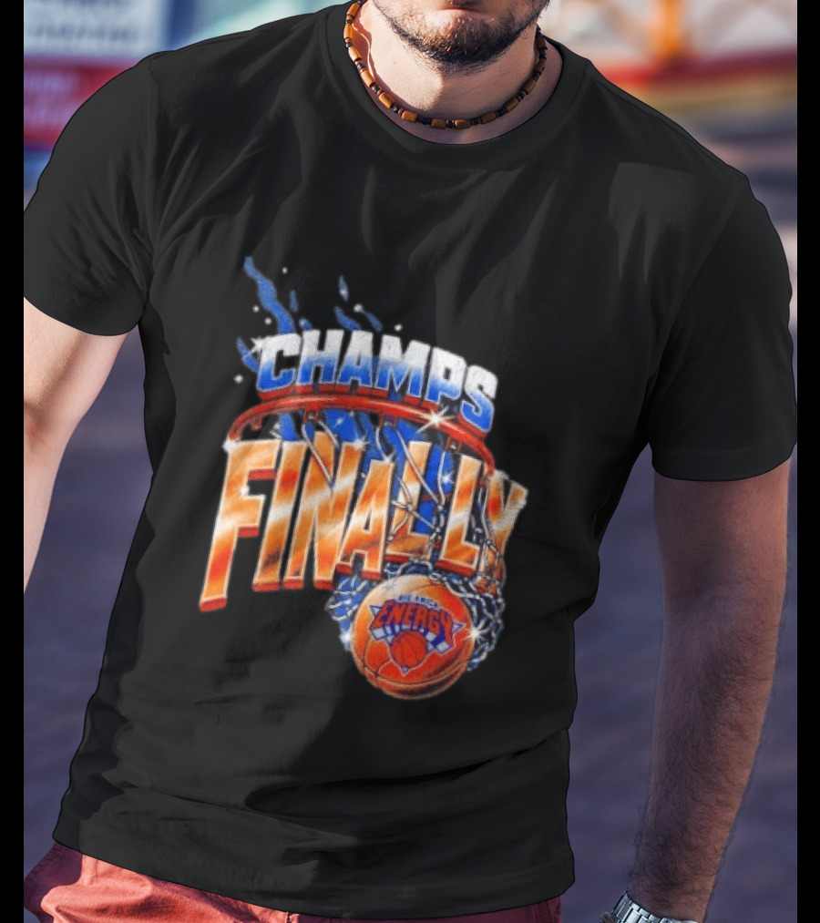 New York Knicks Champs Finally Energy Basketball T-Shirt