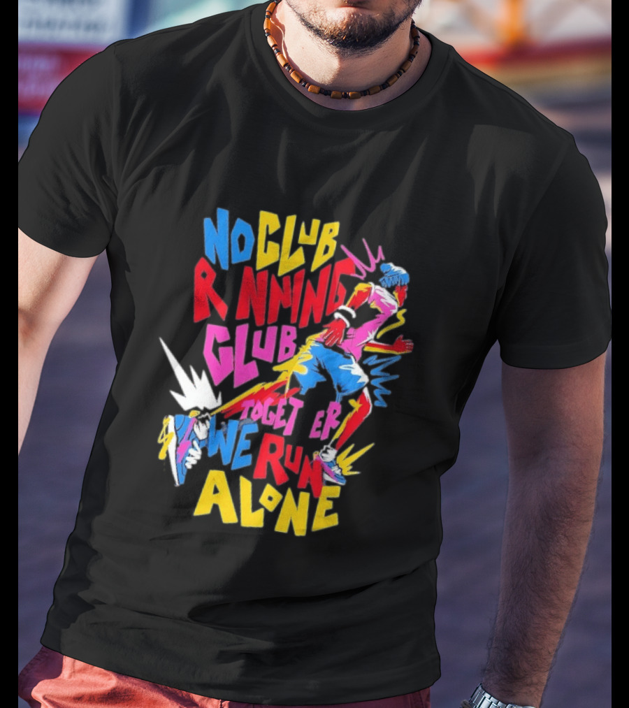 No Club Running Club Together We Run Alone Colorful Sprinting Motivation T-Shirt