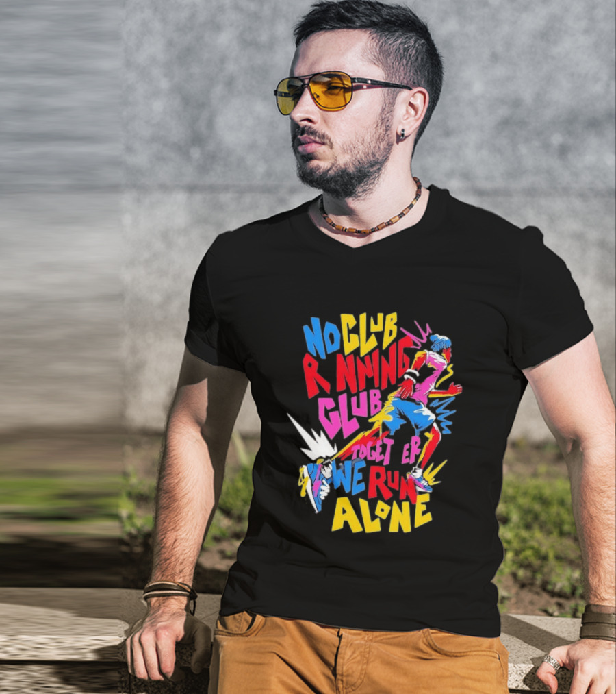 No Club Running Club Together We Run Alone Colorful Sprinting Motivation T-Shirt