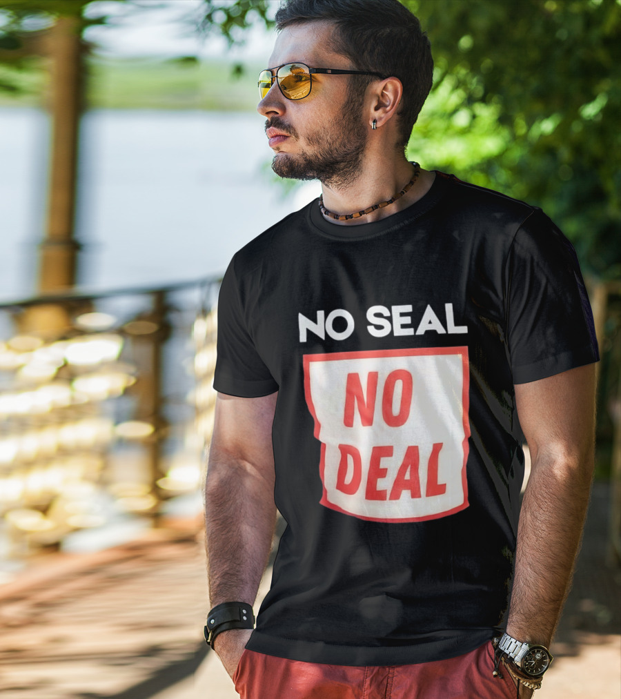 No Seal No Deal T-Shirt
