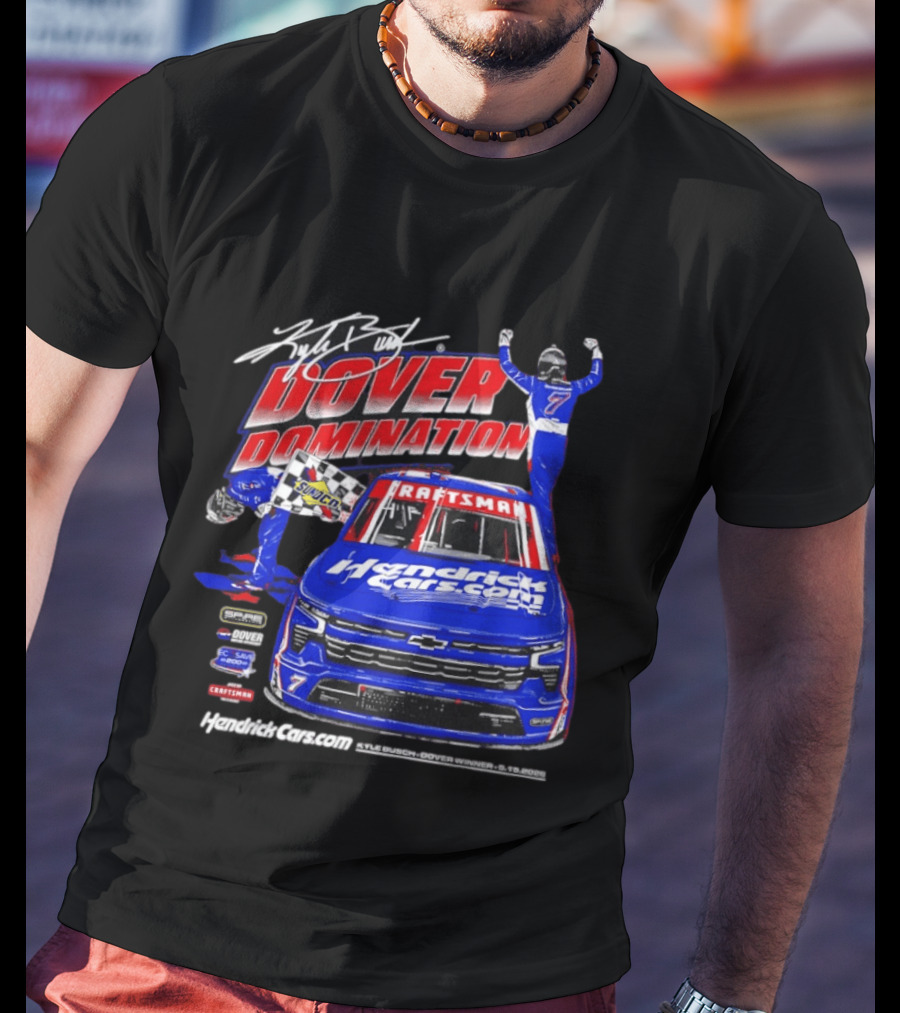 Kyle Busch Dover Domination HendrickCars.com NASCAR Craftsman Sunoco Racing T-Shirt