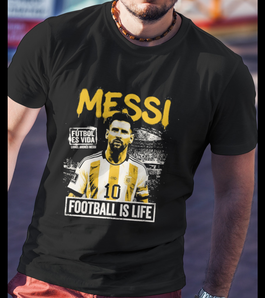 Messi Futbol Es Vida Football Is Life Argentina National Team T-Shirt