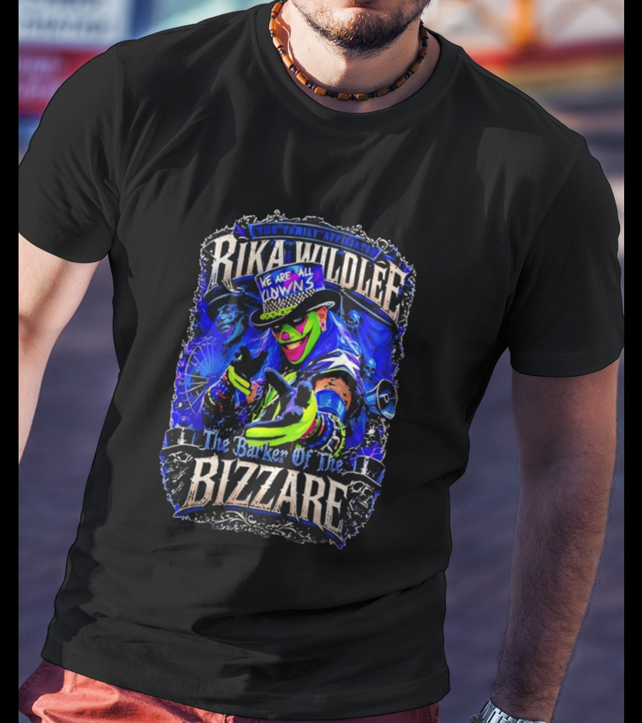 Rika Wildlee We Are All Clowns The Barker Of The Bizzare T-Shirt