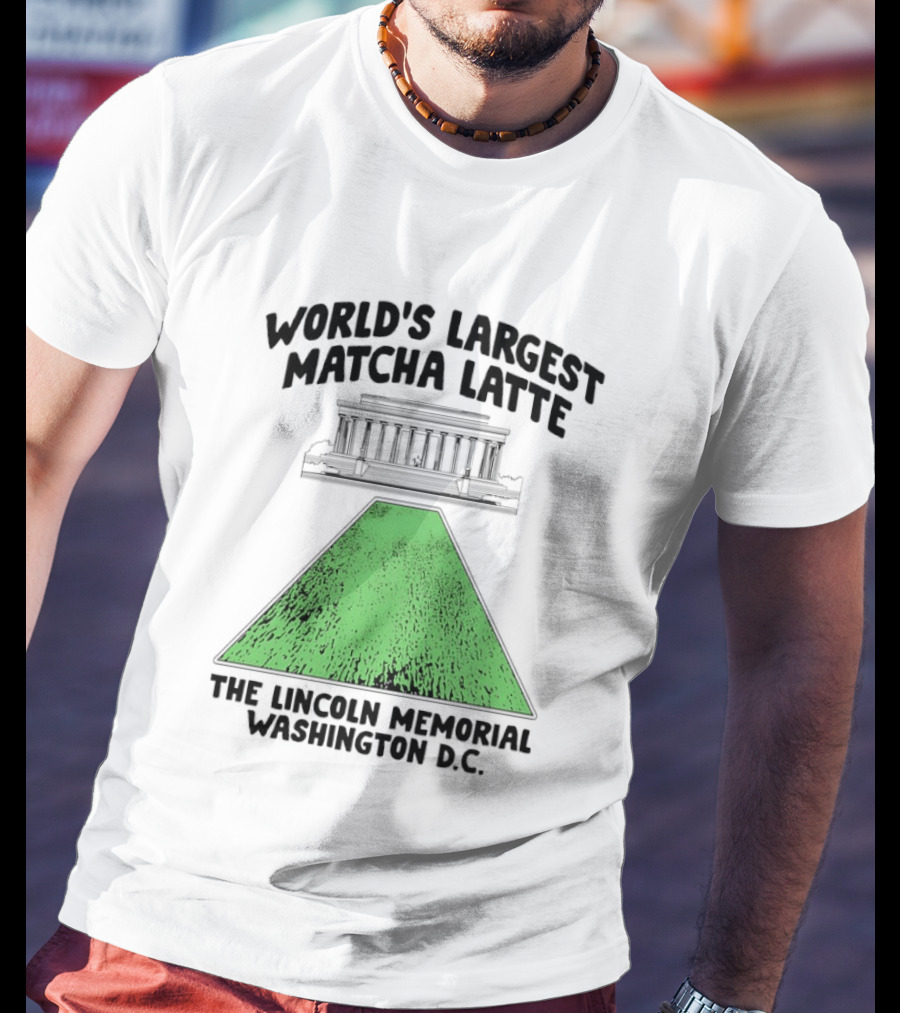 World's Largest Matcha Latte The Lincoln Memorial Washington D.C. T-Shirt