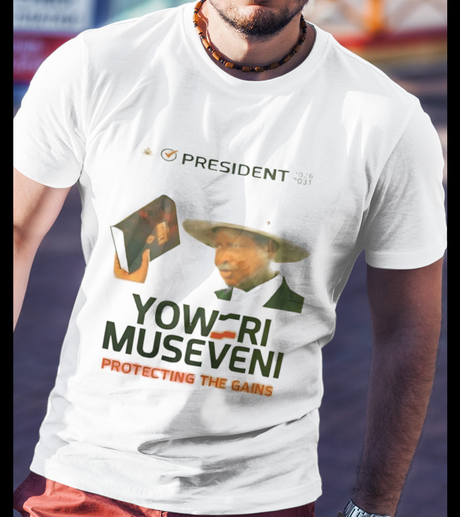 President Yoweri Museveni 2026 2031 Protecting The Gains T-Shirt