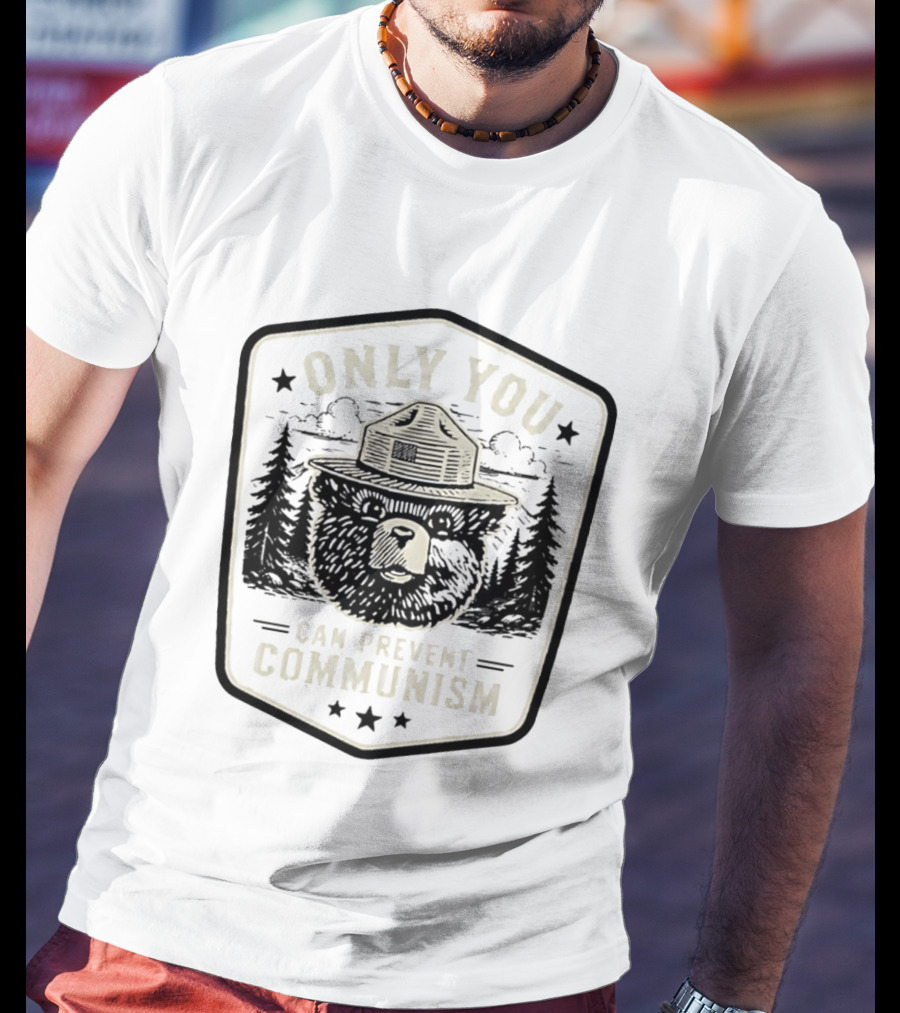 Only You Can Prevent Communism Smokey Bear Forest T-Shirt