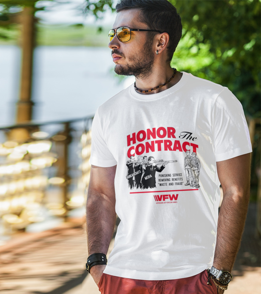 Honor The Contract Veterans Of Foreign Wars Promising Service Securing Benefits Reducing Waste And Fraud T-Shirt