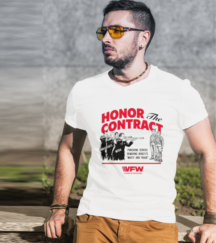 Honor The Contract Veterans Of Foreign Wars Promising Service Securing Benefits Reducing Waste And Fraud T-Shirt