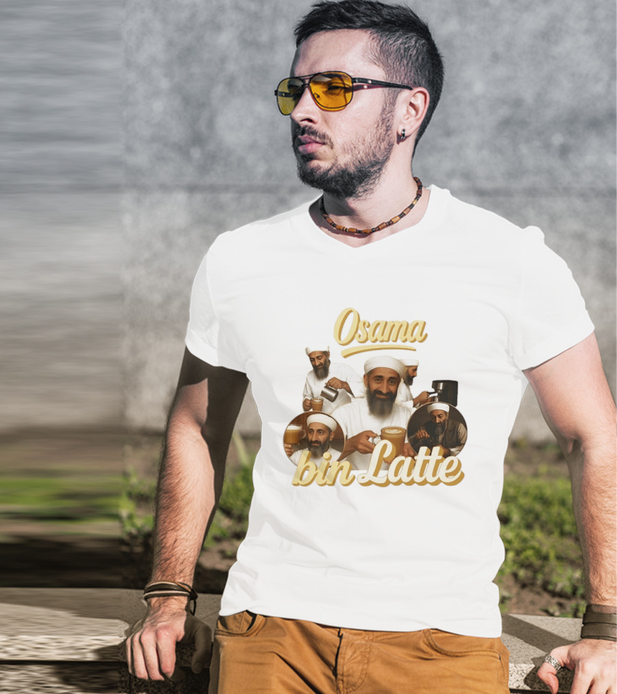 Osama Bin Latte Meme Funny Osama Bin Laden Coffee T-Shirt