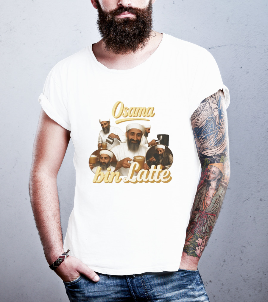 Osama Bin Latte Meme Funny Osama Bin Laden Coffee T-Shirt