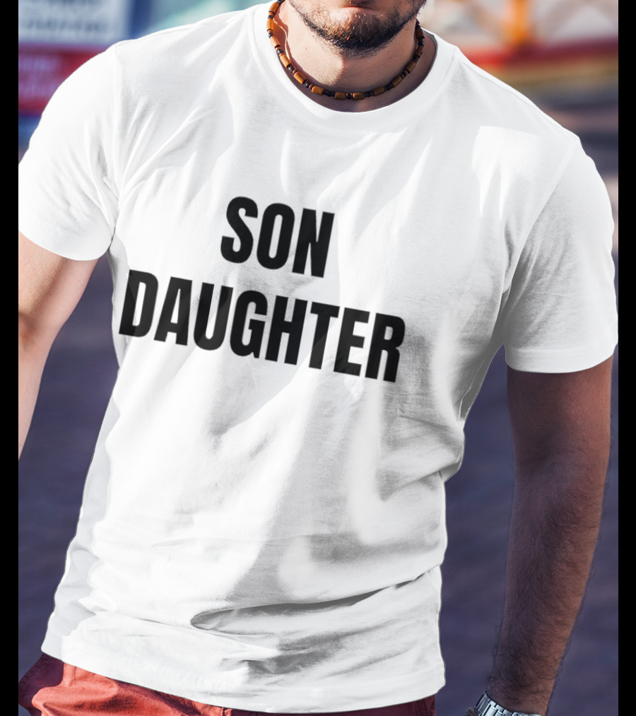 Son Daughter T-Shirt