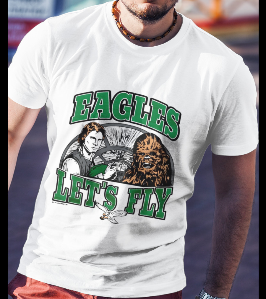 Eagles Let's Fly Star Wars Philadelphia Light Side Chewbacca Han Solo T-Shirt
