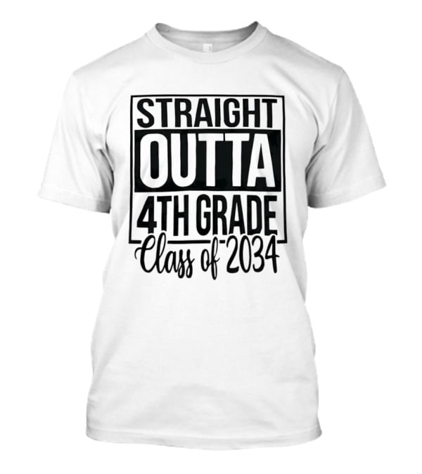 Straight Outta 4th Grade Class Of 2034 Graduation Celebration T-Shirt
