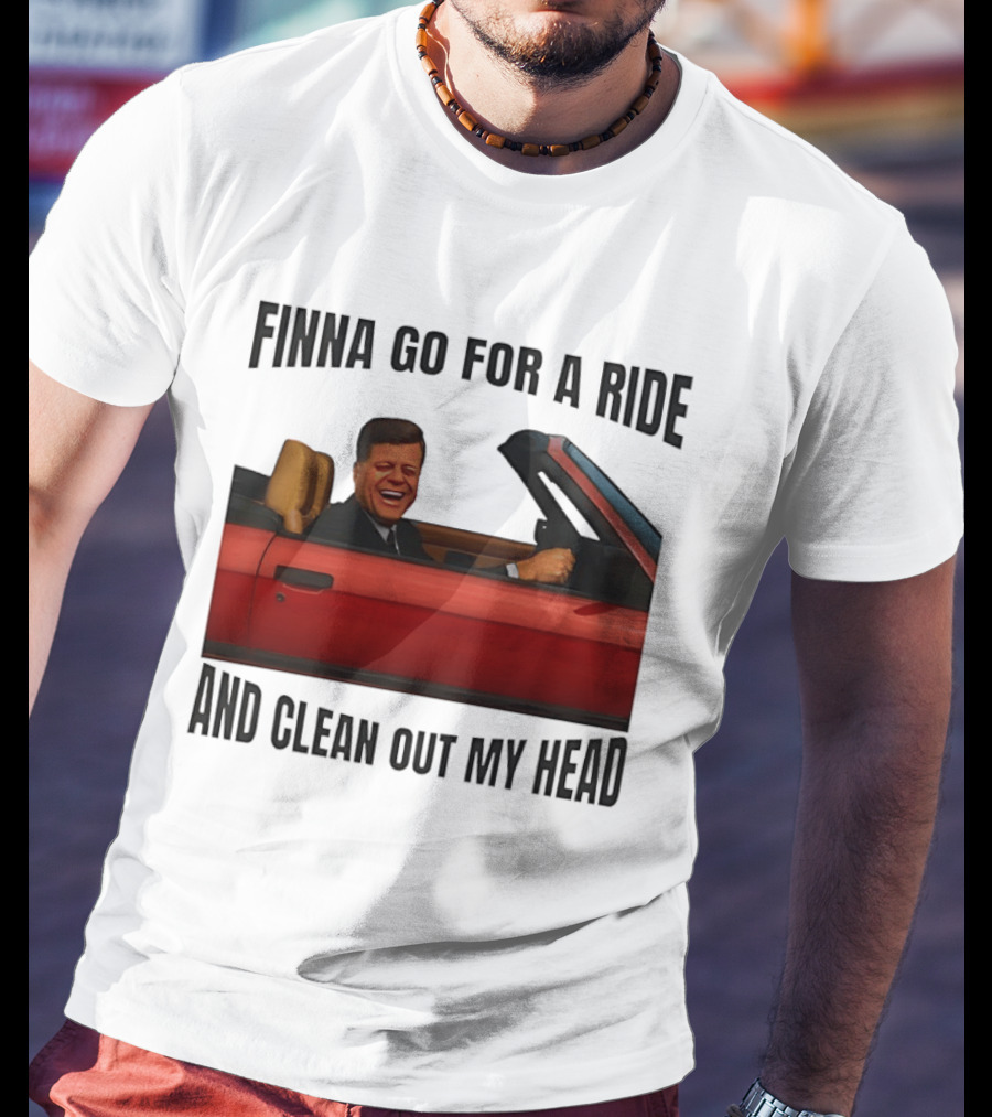 Finna Go For A Ride And Clean Out My Head T-Shirt