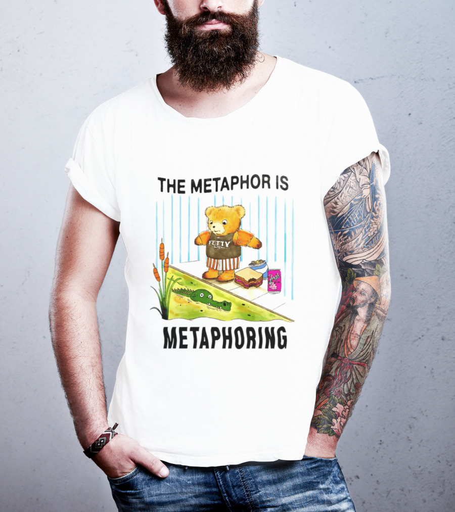The Metaphor Is Metaphoring Fetty Wap Teddy Bear Alligator Sandwich Cartoon T-Shirt