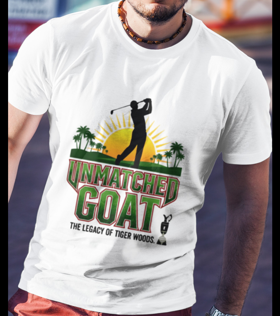 Unmatched Goat The Legacy Of Tiger Woods Golf Champion T-Shirt