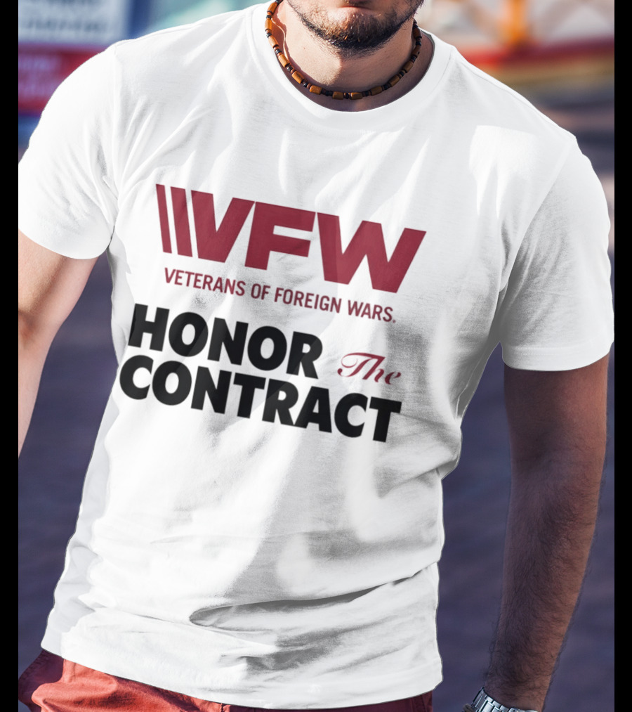 VFW Veterans Of Foreign Wars Honor The Contract Advocacy T-Shirt