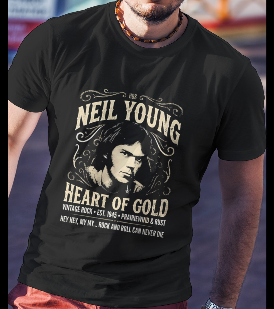 Neil Young Heart Of Gold Vintage Rock Est 1945 Prairiewind And Rust Hey Hey My My Rock And Roll Can Never Die T-Shirt