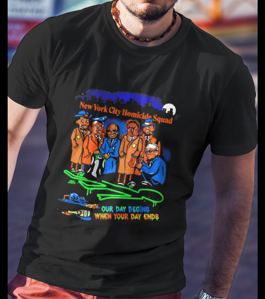NY City Homicide Squad 2026 Champs Our Day Begins When Your Day Ends Crime Scene Investigation T-Shirt