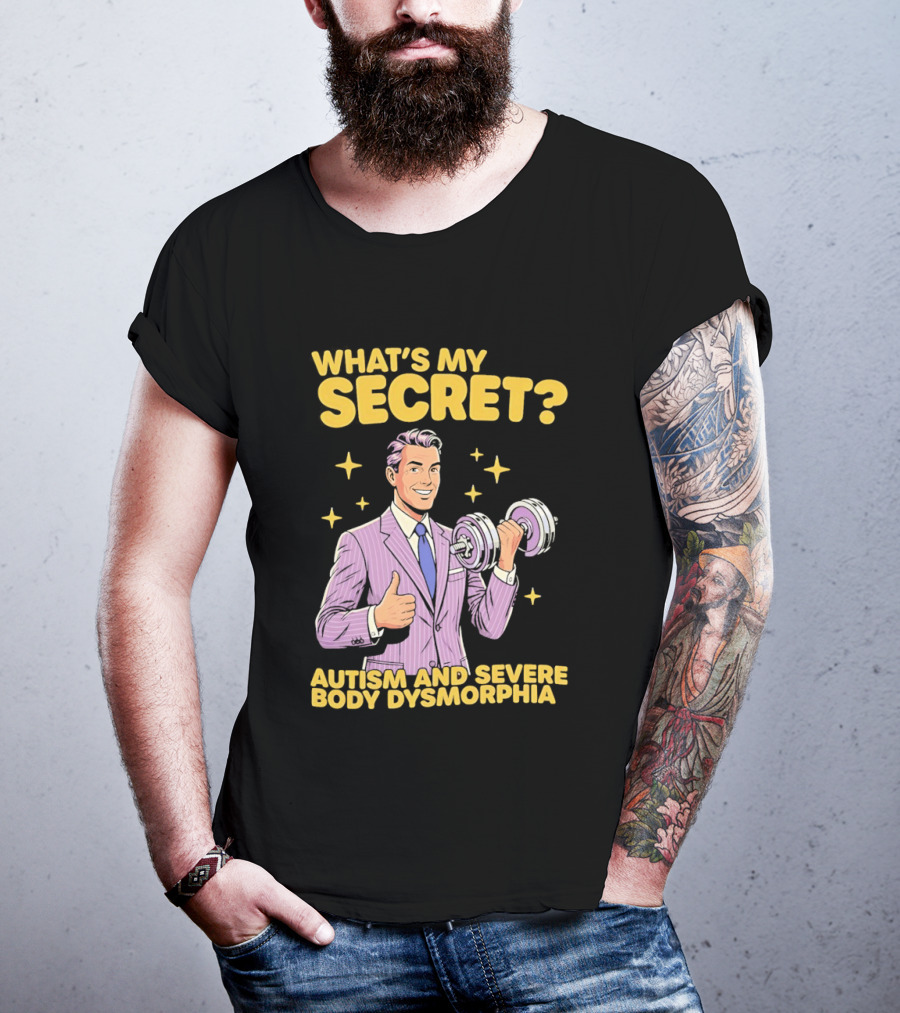 What's My Secret Autism And Severe Body Dysmorphia Thumbs Up With Dumbbell T-Shirt