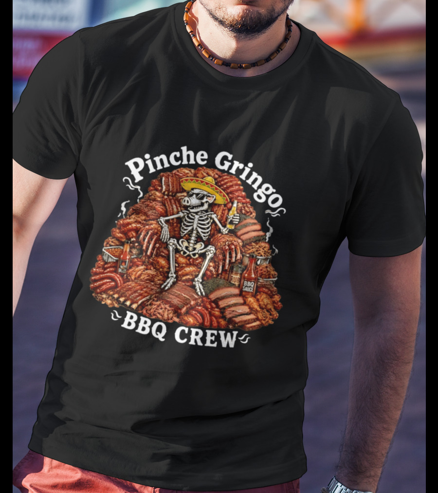 Pinche Gringo BBQ Crew Skeleton Sombrero Feast T-Shirt