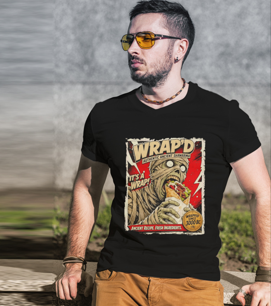 Wrap'd Authentic Ancient Shawarma Mummy It's A Wrap Fresh Ingredients Since 3000 BC T-Shirt
