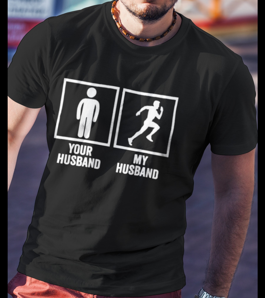 Your Husband My Husband Runner Marathon Running T-Shirt