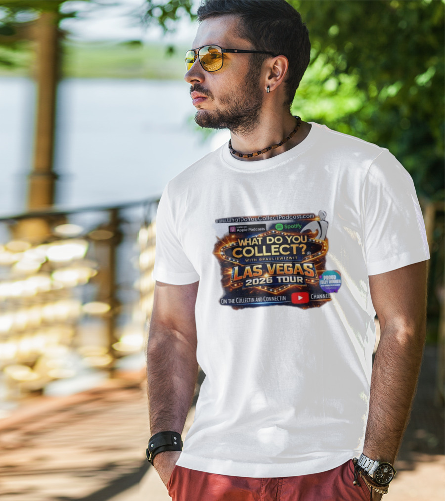 What Do You Collect With Pauliewizwit Las Vegas 2026 Tour Collectin Connectin Podcast Telly Winner T-Shirt