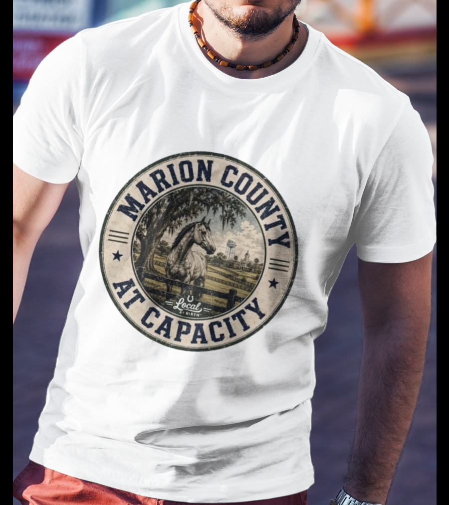 Marion County At Capacity Local By Birth Horse And Water Tower Scene T-Shirt